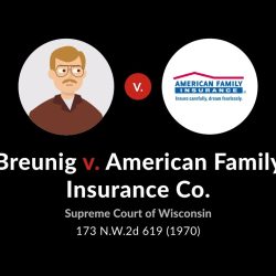 Breunig v american family insurance