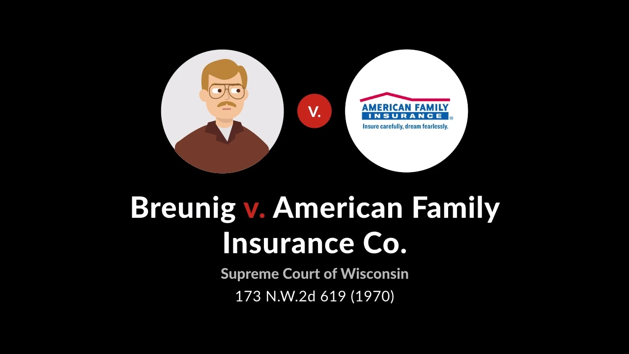 Breunig v american family insurance